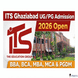 ITS Ghaziabad Begins UG/PG Admission 2026; Apply Now @its.edu.in